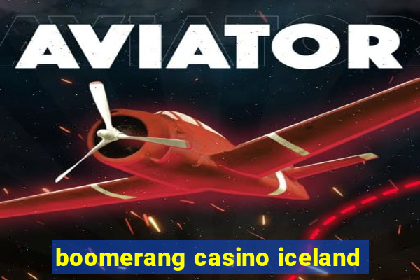 boomerang casino iceland